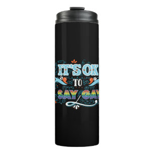 LGBTQ It's OK To Say Gay Pride Rainbow Thermal Tumbler