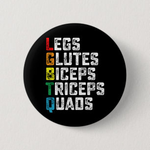 LGBTQ Legs Glutes Biceps Triceps Quads Funny Gym 6 Cm Round Badge