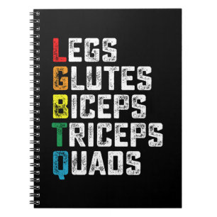 LGBTQ Legs Glutes Biceps Triceps Quads Funny Gym Notebook
