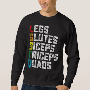 LGBTQ Legs Glutes Biceps Triceps Quads Funny Gym Sweatshirt