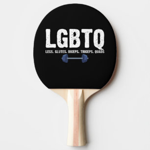 LGBTQ Legs Glutes Biceps Triceps Quads Gym Lover Ping Pong Paddle