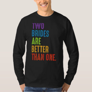 Lgbtq Lesbian Bi Brides Rainbow Flag Pride Wedding T-Shirt