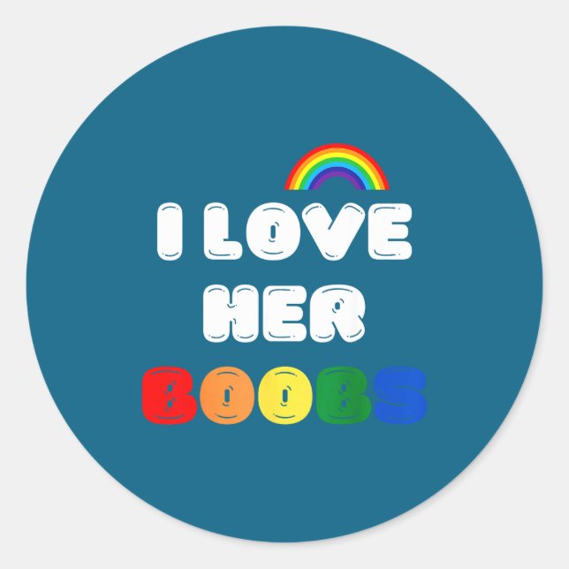 Lgbtq+ Lesbian Matching Couples Compliment I Love  Classic Round Sticker (Front)