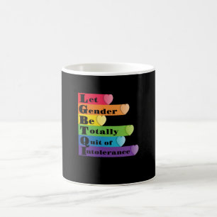 LGBTQ -Let Gender Be Quit Of Intolerance Coffee Mug
