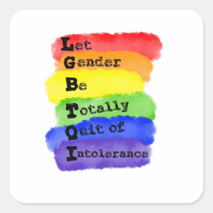 LGBTQ -Let Gender Be Quit Of Intolerance Square Sticker