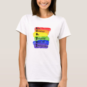 LGBTQ -Let Gender Be Quit Of Intolerance T-Shirt