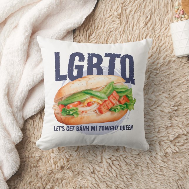 LGBTQ LET'S GET BÁNH MÌ TONIGHT QUEEN  CUSHION (Blanket)