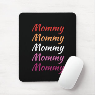LGBTQ Mummy Lesbian Pride Mum Mother's Day Mouse Pad