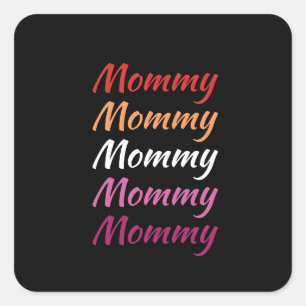 LGBTQ Mummy Lesbian Pride Mum Mother's Day Square Sticker