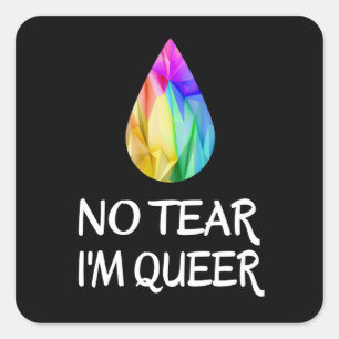 LGBTQ - No Tear I'm Queer - CSD Pride Square Sticker