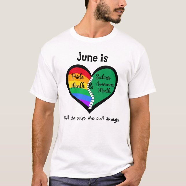 LGBTQ+ Pride and Scoliosis T-Shirt ain't straight (Front)