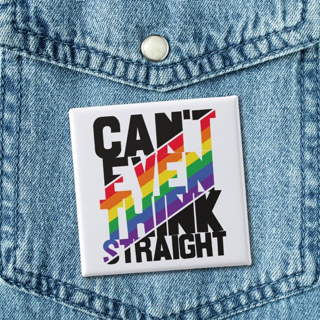 LGBTQ pride can't even think straight rainbow 15 Cm Square Badge (Creator Uploaded)