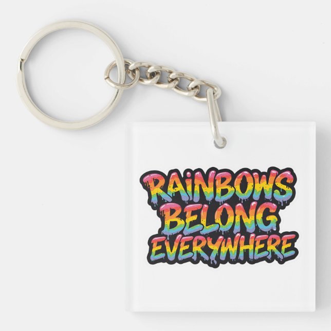 LGBTQ Pride Design – “Rainbows Belong Everywhere”  Key Ring (Front)