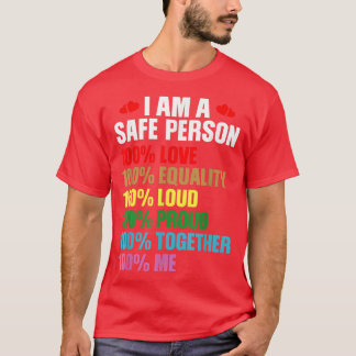 LGBTQ Pride I Am A Safe Person 100 Love And Equali T-Shirt