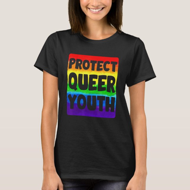 Lgbtq Protect Queer Youth Gay Pride Month Rainbow  T-Shirt (Front)