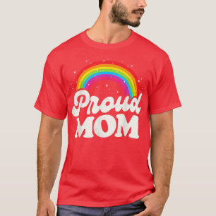 LGBTQ Proud Mom Gay Pride LGBT Ally Rainbow Mother T-Shirt