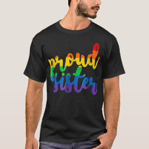 LGBTQ Proud Sister LGBT Family  T-Shirt