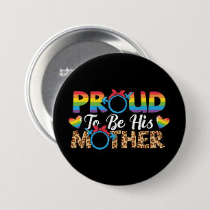 LGBTQ - Proud To Be His Mother 7.5 Cm Round Badge