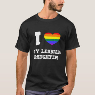 LGBTQ Rainbow Heart Proud Parents I Love My Lesbia T-Shirt