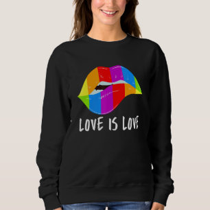 Lgbtq Rainbow Lip Love Is Love Gay Pride Lesbian E Sweatshirt