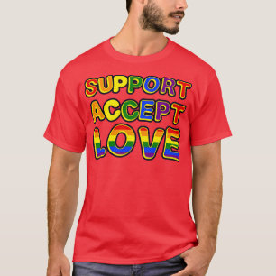 LGBTQ Support Accept Love T-Shirt