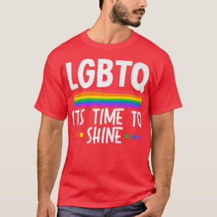 LGBTQ Time To Shine Pride Month Gay Rights Rainbow T-Shirt