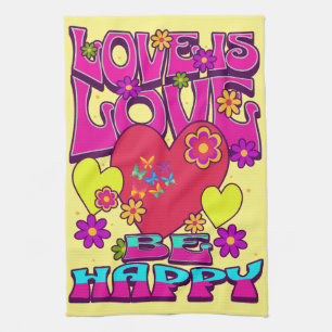 LGBTQIA+  LOVE IS LOVE. Be Happy Tea Towel