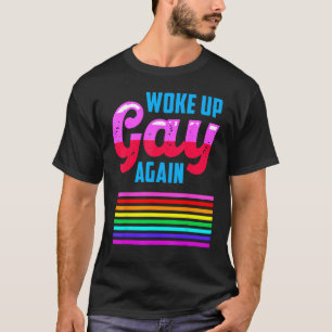 LGBTQIA+ Woke Up Gay Again Pride Rainbow Flag Men  T-Shirt