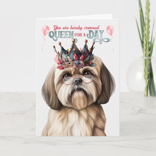 Lhasa Apso Dog Queen for a Day Funny Birthday Card (Front)