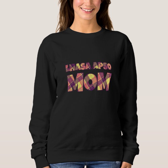 Lhasa Apso Mum Long Haired Lhasa Dog  Dog Breed Pe Sweatshirt (Front)