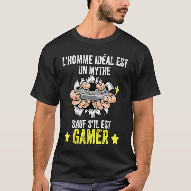 L'HOMME IDEAL EST UN MYTHE SAUF S'IL EST GAMER T-Shirt (Front)