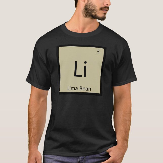 Li - Lima Bean Chemistry Periodic Table Symbol T-Shirt (Front)