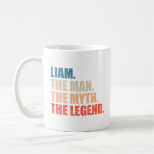 Liam The Man The Myth The Legend Coffee Mug