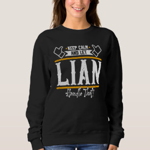 Lian Keep Calm and let Lian handle that Sweatshirt