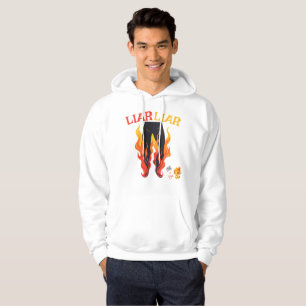 Liar, Liar, Pant's on Fire Hoodie