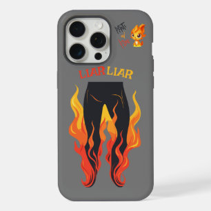 Liar, Liar, Pant's on Fire iPhone 15 Pro Max Case