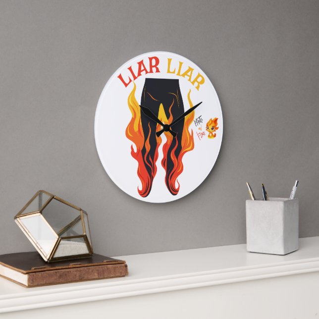 Liar, Liar, Pant's on Fire Large Clock (Office)