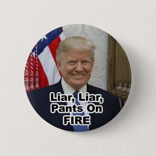 Liar, Liar, Pants on FIRE official tRUMP Portrait 6 Cm Round Badge (Front)