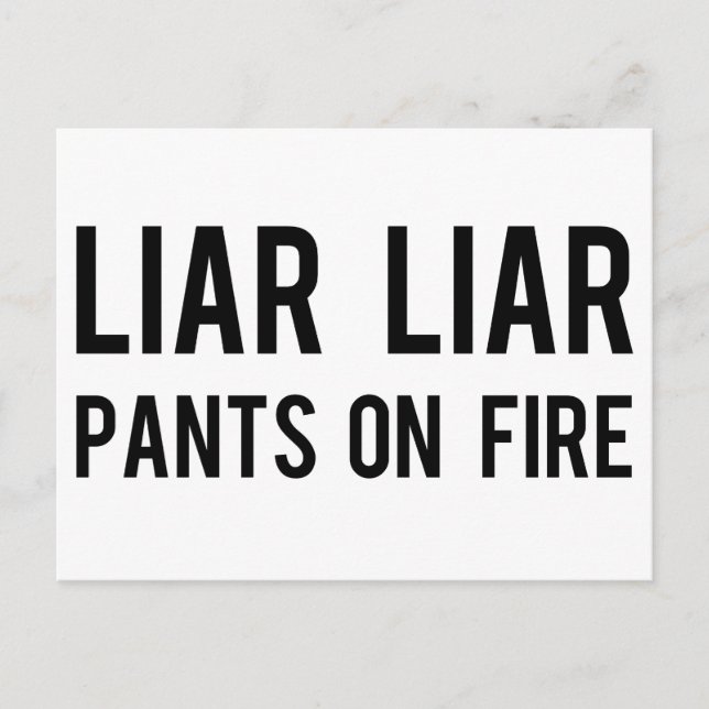 Liar Liar Pants on Fire Postcard (Front)