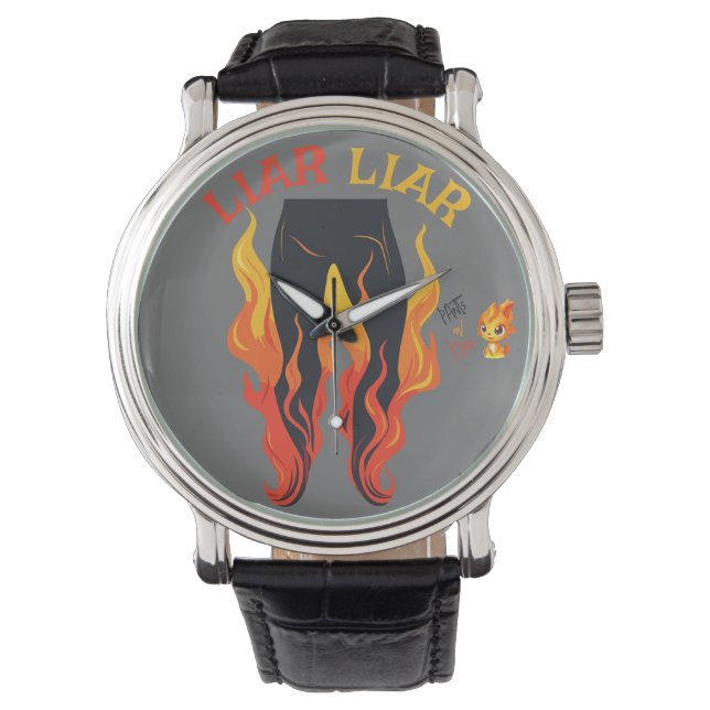 Liar, Liar, Pant's on Fire Watch (Front)