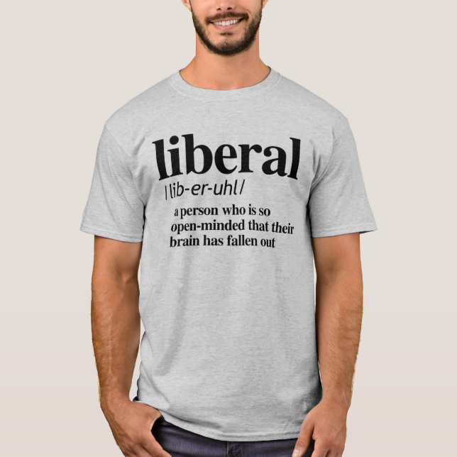 LIBERAL DEFINITION T-Shirt (Front)