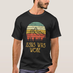 Liberal Democrat Jesus Was Woke Christian T-Shirt