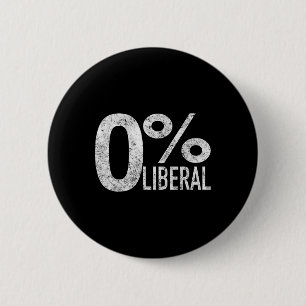 Liberal Democrat Zero Percent Liberal Pro Trump  6 Cm Round Badge