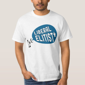 Liberal Elitist* T-Shirt