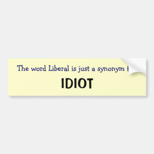 Liberal is a synonym bumper sticker