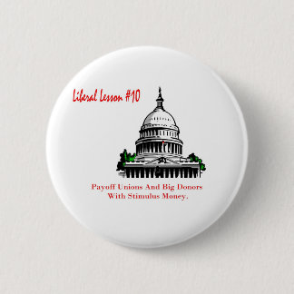 Liberal Lesson 10.	Payoff Labour Unions 6 Cm Round Badge