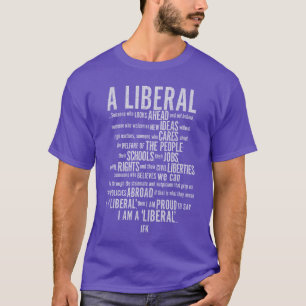 Liberal Politics for American Election by JFK Kenn T-Shirt