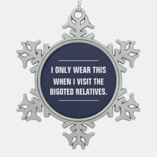 Liberal Snowflake Anti-Racism Relatives Pendant Pewter Christmas Ornament