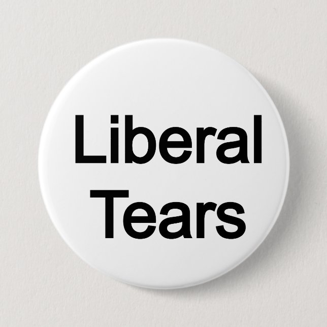 Liberal Tears 7.5 Cm Round Badge (Front)