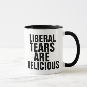 LIBERAL TEARS ARE DELICIOUS Coffee Mugs